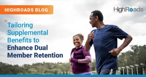 tailoring supplemental benefits to enhance dual member retention